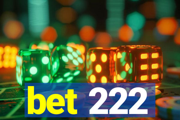 bet 222